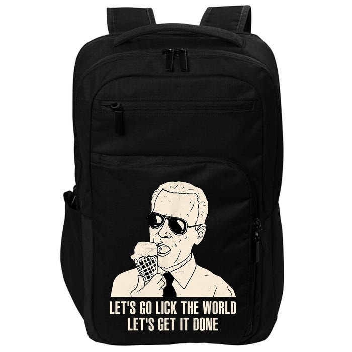 Let's Go Lick The World, Let's Get It Done Funny Joe Biden Impact Tech Backpack