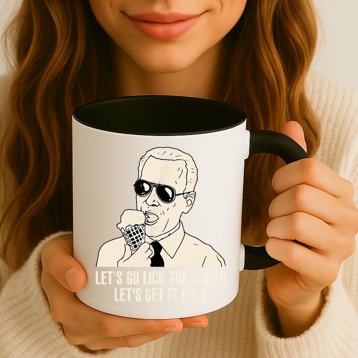 Let's Go Lick The World, Let's Get It Done Funny Joe Biden Mug