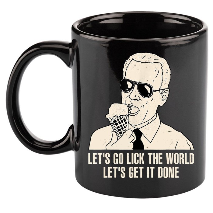 Let's Go Lick The World, Let's Get It Done Funny Joe Biden 11oz C Handle Ceramic Mug