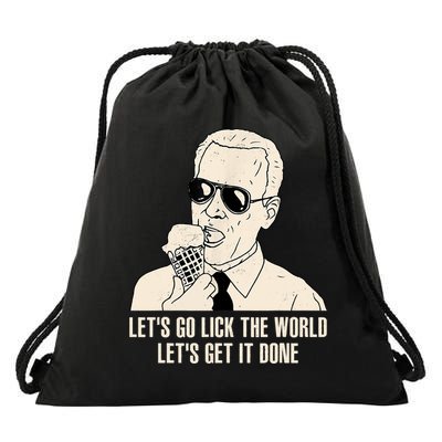Let's Go Lick The World, Let's Get It Done Funny Joe Biden Drawstring Bag