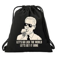 Let's Go Lick The World, Let's Get It Done Funny Joe Biden Drawstring Bag
