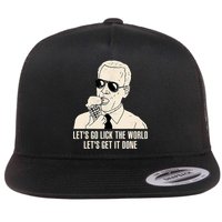 Let's Go Lick The World, Let's Get It Done Funny Joe Biden Flatbill Hat