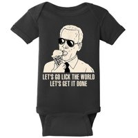 Let's Go Lick The World, Let's Get It Done Funny Joe Biden Baby Bodysuit