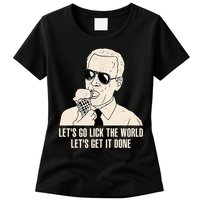 Let's Go Lick The World, Let's Get It Done Funny Joe Biden Womens T-Shirt