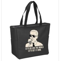 Let's Go Lick The World, Let's Get It Done Funny Joe Biden Zip Tote Bag
