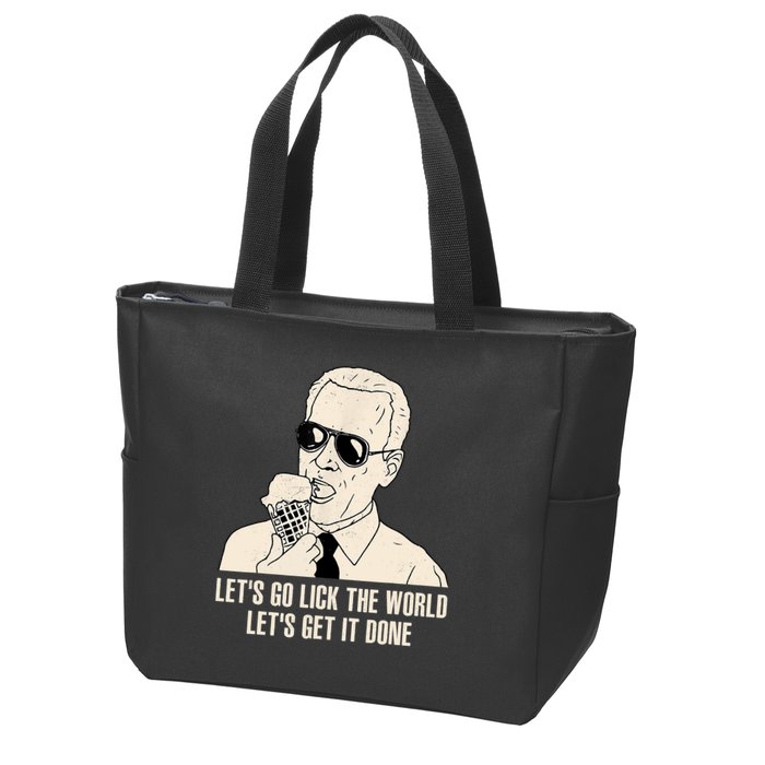 Let's Go Lick The World, Let's Get It Done Funny Joe Biden Zip Tote Bag