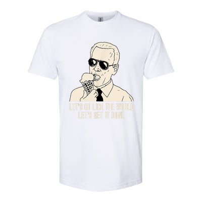 Let's Go Lick The World, Let's Get It Done Funny Joe Biden Softstyle CVC T-Shirt