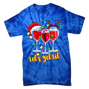 LetS Get Lit Wine Glasses Christmas Lights Ing Lover Gift Tie-Dye T-Shirt