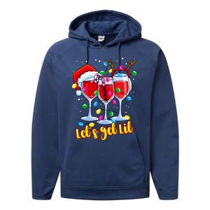 LetS Get Lit Wine Glasses Christmas Lights Ing Lover Gift Performance Fleece Hoodie