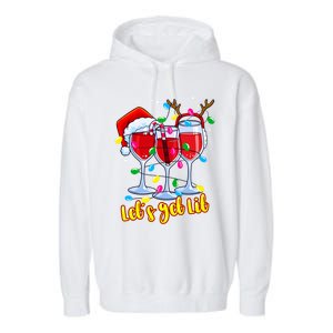 LetS Get Lit Wine Glasses Christmas Lights Ing Lover Gift Garment-Dyed Fleece Hoodie