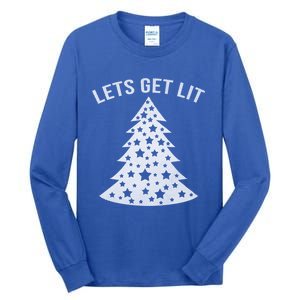 LetS Get Lit Xmas Adult Funny Christmas Gift Tall Long Sleeve T-Shirt