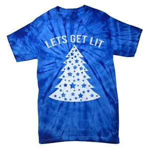 LetS Get Lit Xmas Adult Funny Christmas Gift Tie-Dye T-Shirt