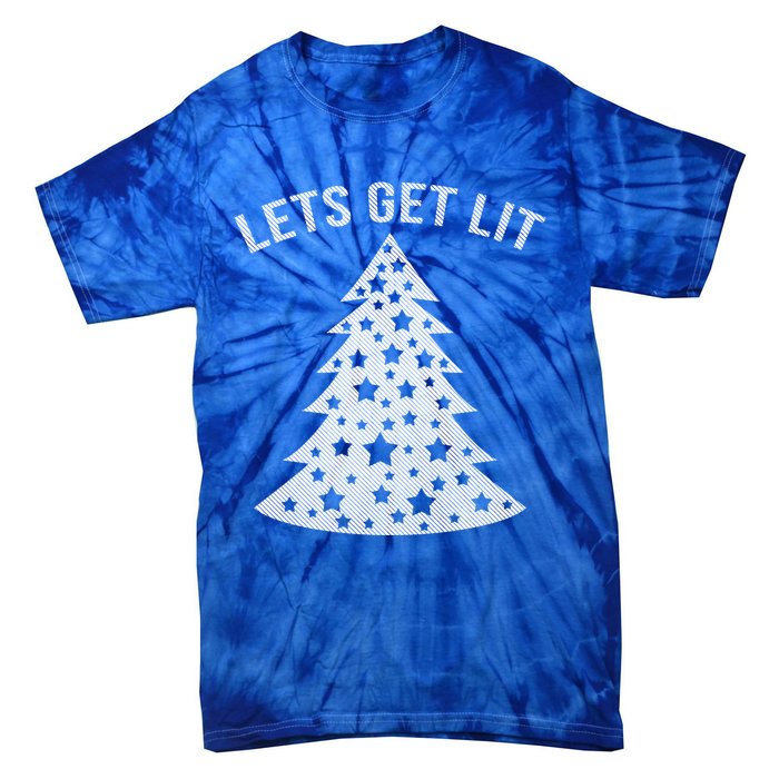 LetS Get Lit Xmas Adult Funny Christmas Gift Tie-Dye T-Shirt