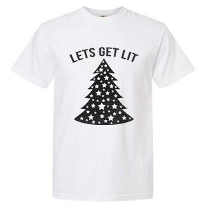 LetS Get Lit Xmas Adult Funny Christmas Gift Garment-Dyed Heavyweight T-Shirt