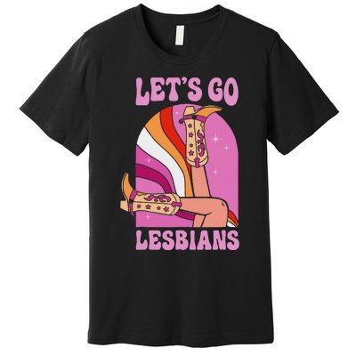 LetS Go Lesbians Lgbtq Lesbian Pride Month Cowgirl Premium T-Shirt