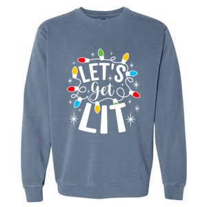 LetS Get Lit Xmas Funny Sarcastic Merry Christmas Humor Gift Garment-Dyed Sweatshirt