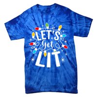 LetS Get Lit Xmas Funny Sarcastic Merry Christmas Humor Gift Tie-Dye T-Shirt