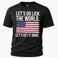 Let's Go Lick The World. Let's Get It Done Usa American Flag Performance Shirt