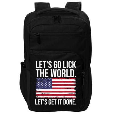 Let's Go Lick The World. Let's Get It Done Usa American Flag Impact Tech Backpack