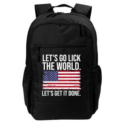 Let's Go Lick The World. Let's Get It Done Usa American Flag Backpack