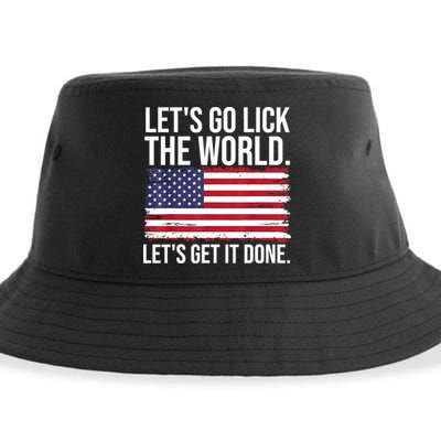 Let's Go Lick The World. Let's Get It Done Usa American Flag Sustainable Bucket Hat