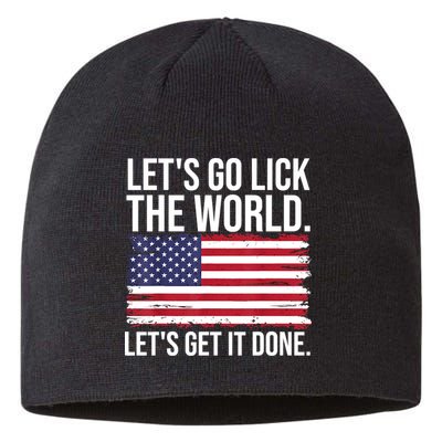 Let's Go Lick The World. Let's Get It Done Usa American Flag Sustainable Beanie