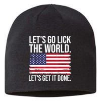Let's Go Lick The World. Let's Get It Done Usa American Flag Sustainable Beanie