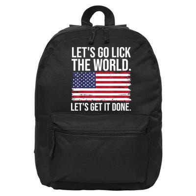 Let's Go Lick The World. Let's Get It Done Usa American Flag 16 in Basic Backpack
