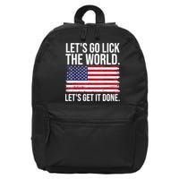 Let's Go Lick The World. Let's Get It Done Usa American Flag 16 in Basic Backpack