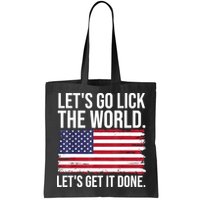 Let's Go Lick The World. Let's Get It Done Usa American Flag Bag