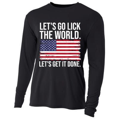 Let's Go Lick The World. Let's Get It Done Usa American Flag Cooling Performance Long Sleeve Crew