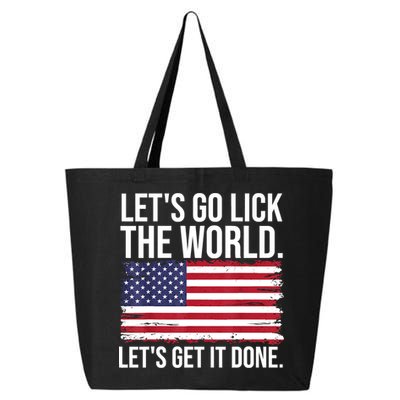 Let's Go Lick The World. Let's Get It Done Usa American Flag 25L Jumbo Tote