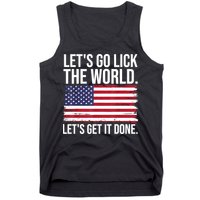 Let's Go Lick The World. Let's Get It Done Usa American Flag Tank Top