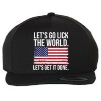 Let's Go Lick The World. Let's Get It Done Usa American Flag Wool Snapback Cap
