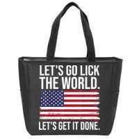 Let's Go Lick The World. Let's Get It Done Usa American Flag Zip Tote Bag