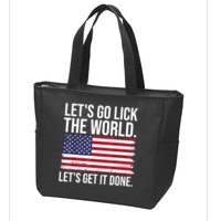 Let's Go Lick The World. Let's Get It Done Usa American Flag Zip Tote Bag