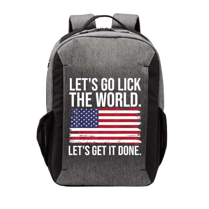 Let's Go Lick The World. Let's Get It Done Usa American Flag Vector Backpack