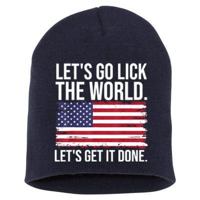 Let's Go Lick The World. Let's Get It Done Usa American Flag Short Acrylic Beanie