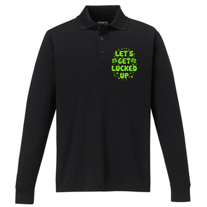 LetS Get Lucked Up St. PatrickS Day Performance Long Sleeve Polo