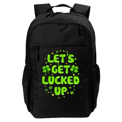 LetS Get Lucked Up St. PatrickS Day Daily Commute Backpack