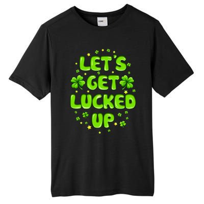 LetS Get Lucked Up St. PatrickS Day Tall Fusion ChromaSoft Performance T-Shirt