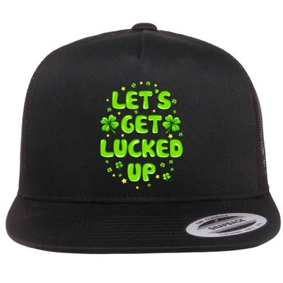 LetS Get Lucked Up St. PatrickS Day Flat Bill Trucker Hat