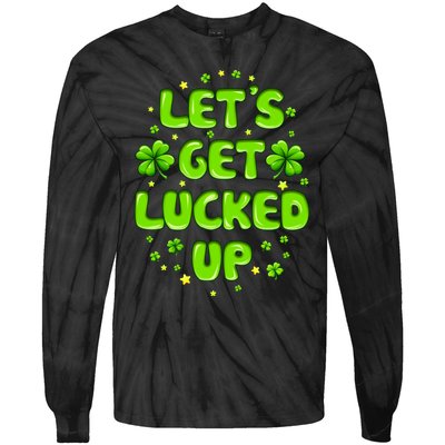 LetS Get Lucked Up St. PatrickS Day Tie-Dye Long Sleeve Shirt