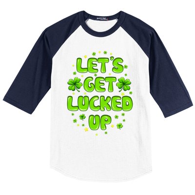 LetS Get Lucked Up St. PatrickS Day Baseball Sleeve Shirt