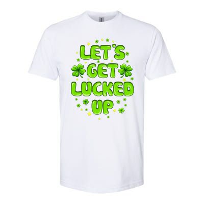 LetS Get Lucked Up St. PatrickS Day Softstyle CVC T-Shirt