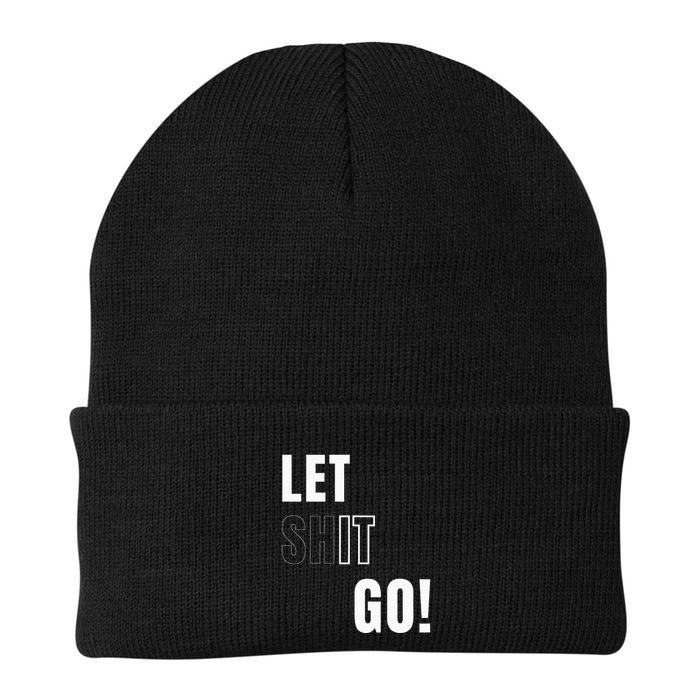 Let Go Let It Go Positive Motivation To Let Shit Go Knit Cap Winter Beanie