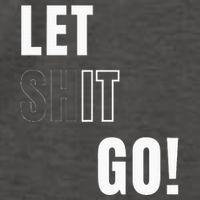 Let Go Let It Go Positive Motivation To Let Shit Go Vector Backpack