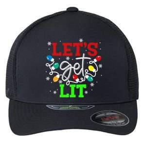 Let's Get Lit Funny Christmas Ing Cool Gift Xmas Lights Funny Gift Flexfit Unipanel Trucker Cap