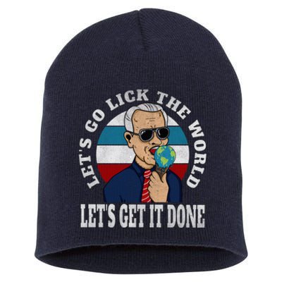 Let's Go Lick The World, Let's Get It Done Funny Joe Biden Speech Retro Short Acrylic Beanie