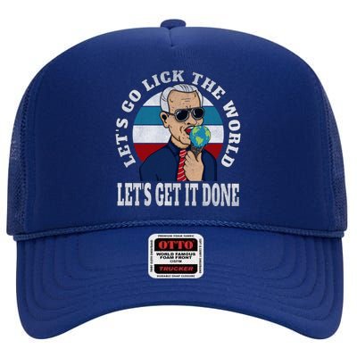 Let's Go Lick The World, Let's Get It Done Funny Joe Biden Speech Retro High Crown Mesh Back Trucker Hat